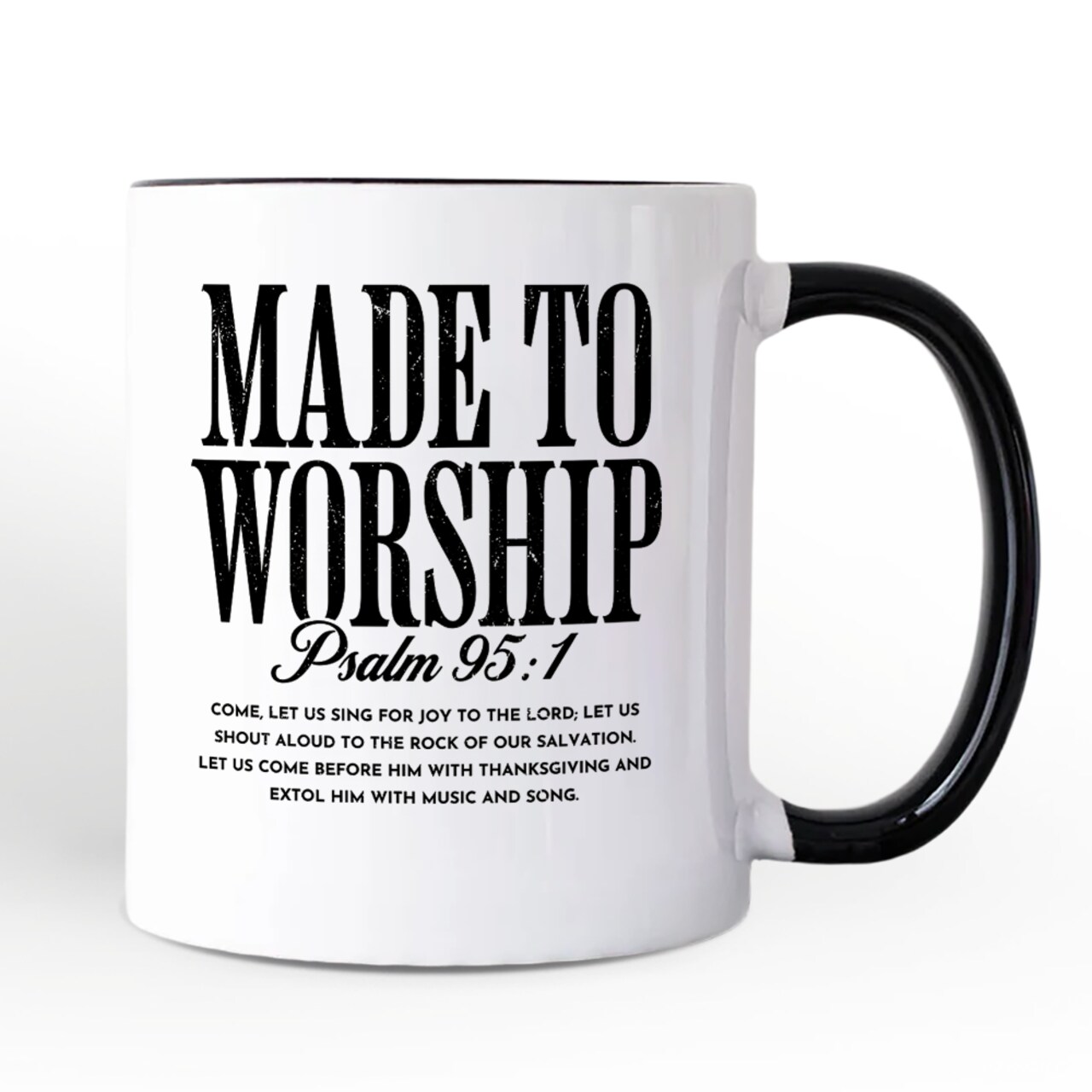Made to Worship Psalm 95:1 Christian Mug, Praise Faith Scripture Gift